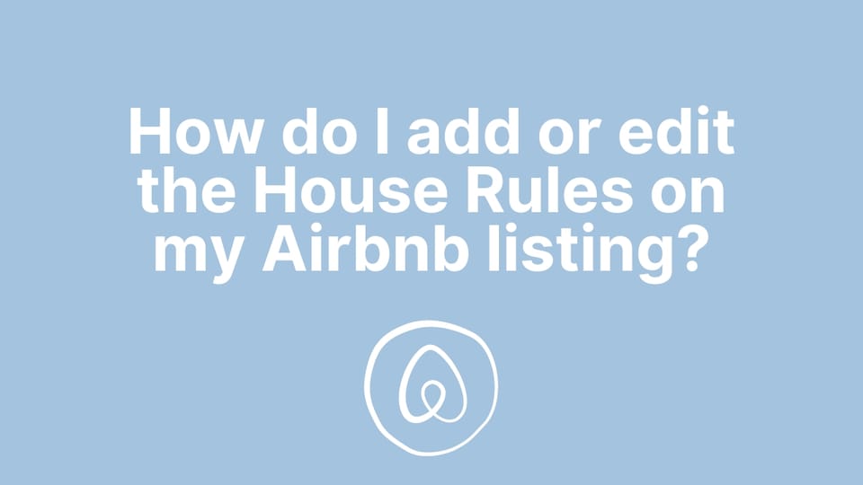 How do I add or edit the House Rules on my Airbnb listing?