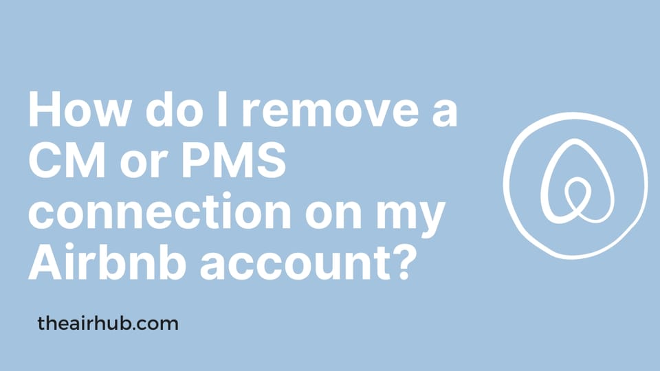 How do I remove a channel manager or PMS connection on my Airbnb account?