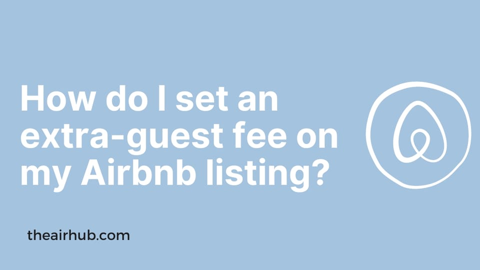 How do I add an extra guest fee to my Airbnb listing?