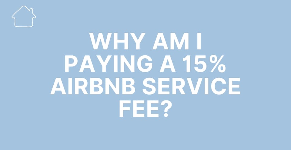 Why am I paying a 15% Airbnb Service Fee as a host?